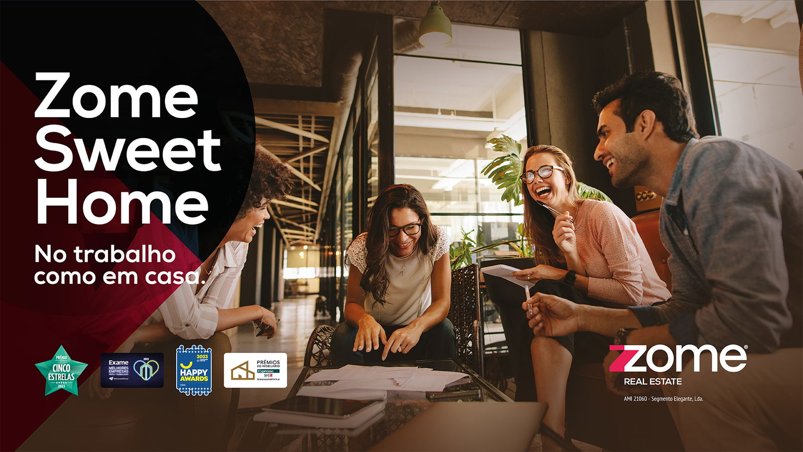 Todos querem trabalhar na Zome!